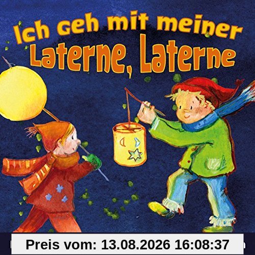 Ich geh mit meiner Laterne, Laterne - Meine schönsten Laternenlieder für Sankt Martin