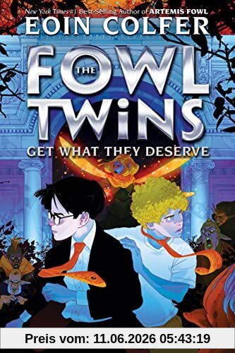 The Fowl Twins Get What They Deserve (A Fowl Twins Novel, Book 3) (Artemis Fowl)