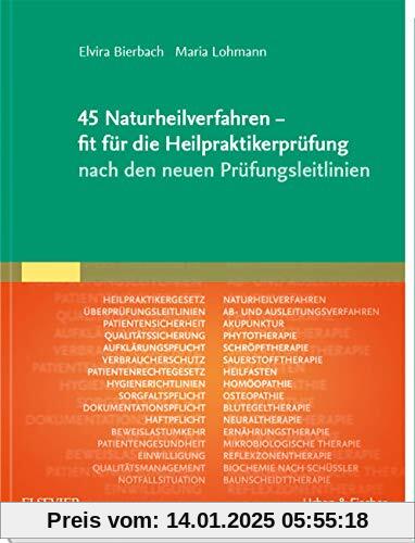 45 Naturheilverfahren - fit für die Heilpraktikerprüfung nach den neuen Prüfungsleitlinien