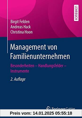 Management von Familienunternehmen: Besonderheiten – Handlungsfelder – Instrumente