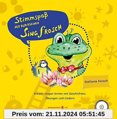 Stimmspaß mit dem kleinen Singfrosch. Kreativ singen lernen mit Geschichten, Übungen und Liedern (BV 451)