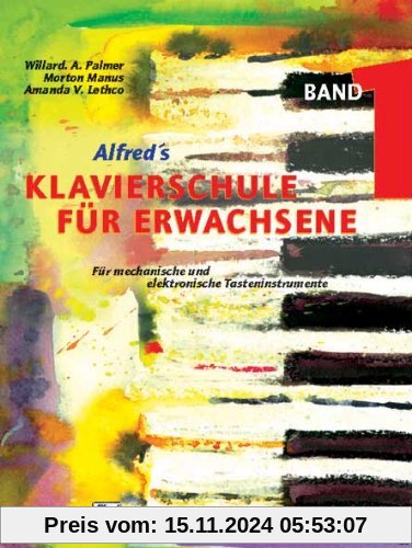 Alfred's Klavierschule für Erwachsene, Band 1 - Für mechanische und elektronische Tasteninstrumente