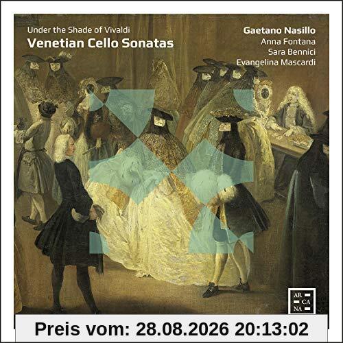 Vivaldi/Marcello/Platti: Venetian Cello Sonatas under the shade of Vivaldi