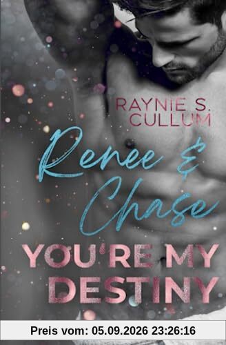 Renee & Chase: You´re my destiny
