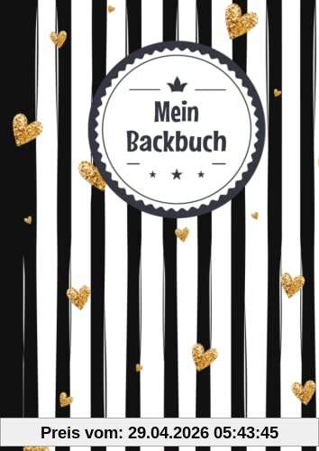 Backbuch zum Selberschreiben: Das Personalisierte Rezeptbuch mit Inhaltsverzeichnis zum selbst schreiben und Eintragen für meine Lieblingsrezepte