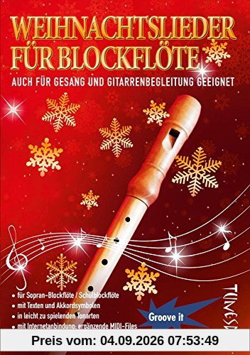Weihnachtslieder für Blockflöte - mit Liedtexten & Akkordsymbolen für Gesang/Gitarre/Klavier - inkl. MP3/MIDI Download