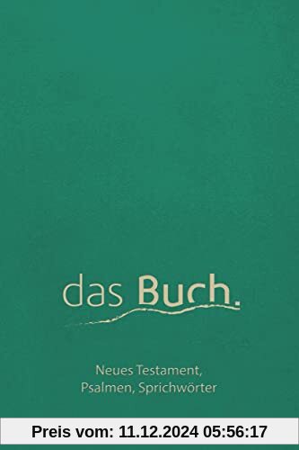 das Buch. Neues Testament, Psalmen, Sprichwörter