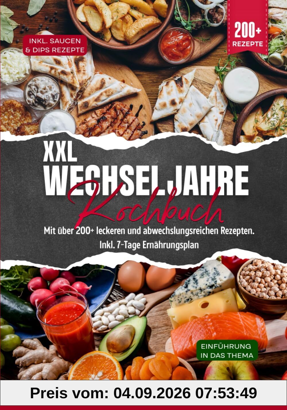 XXL Wechseljahre Kochbuch: Mit über 200+ leckeren und abwechslungsreichen Rezepten. Inkl. 7-Tage Ernährungsplan