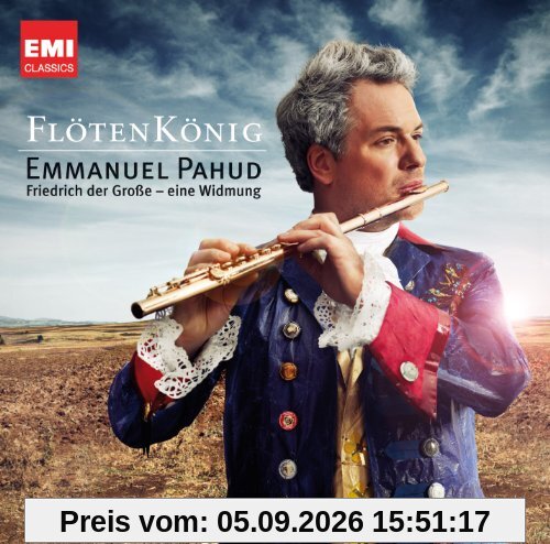 Flöten König: Friedrich der Große - eine Widmung