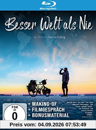 Besser Welt als Nie