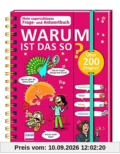Mein superschlaues Frage- und Antwortbuch - Warum ist das so?: Mehr als 200 Fragen und Antworten zu spannenden Themen!