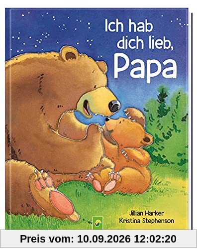Ich hab dich lieb, Papa: Das perfekte Geschenk für alle Väter