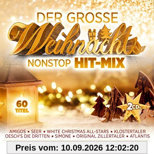 Der große Weihnachts Nonstop Hit-Mix; Seer; Amigos; Oeschs die Dritten; Atlantis; White Christmas; Last Christmas; Klostertaler; Weihnacht;