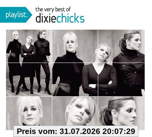 The Dixie Chicks Playlist, the Very Best Of