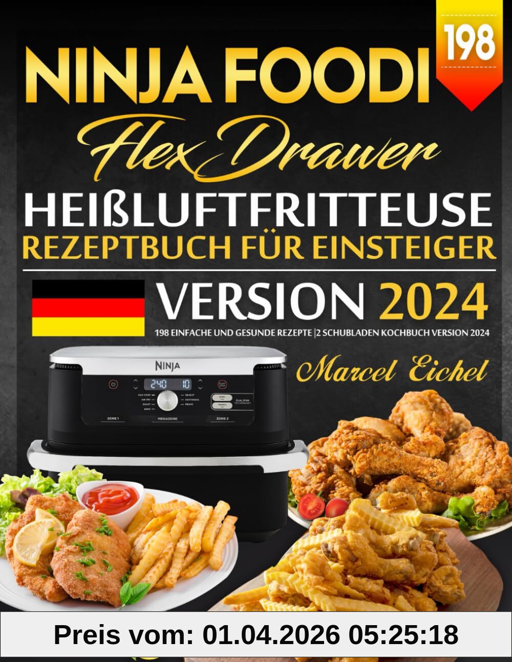Ninja Foodi Heißluftfritteuse FlexDrawer Rezeptbuch für Einsteiger: 198 Einfache und Gesunde Rezepte |2 Schubladen Kochbuch Version 2024