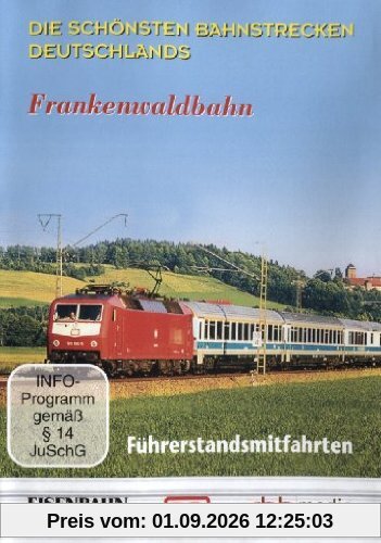 Führerstandsmitfahrt Frankenwaldbahn