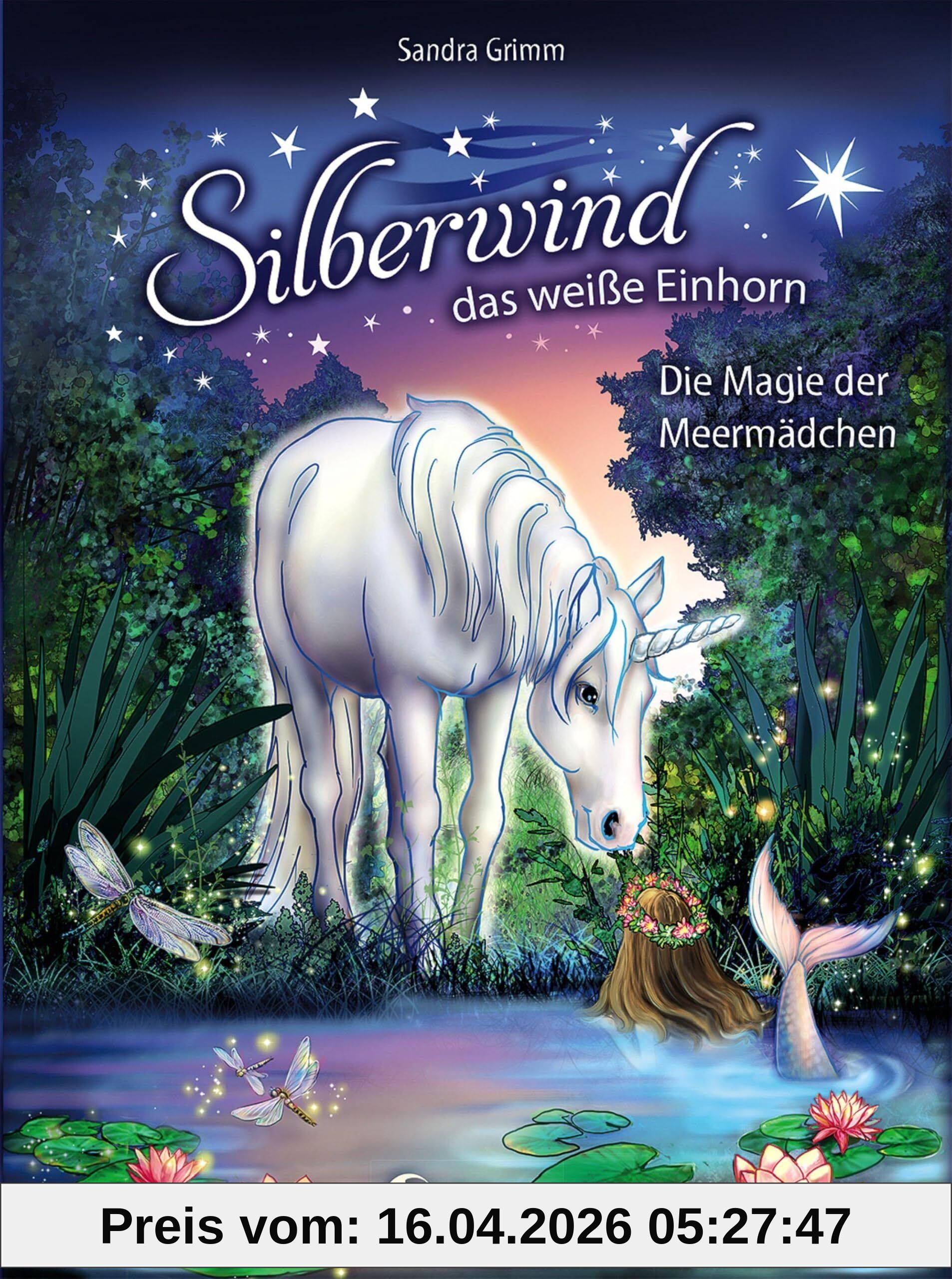 Silberwind, das weiße Einhorn (Band 10) - Die Magie der Meermädchen