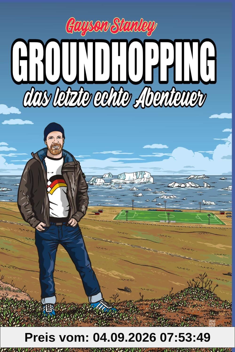 Groundhopping - das letzte echte Abenteuer