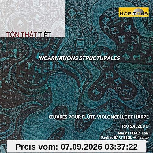 Tiêt, Tôn-Thât : Incarnations Structurales, Oeuvres pour Flûte, Violoncelle et Harpe