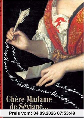 Chère Madame de Sévigné...