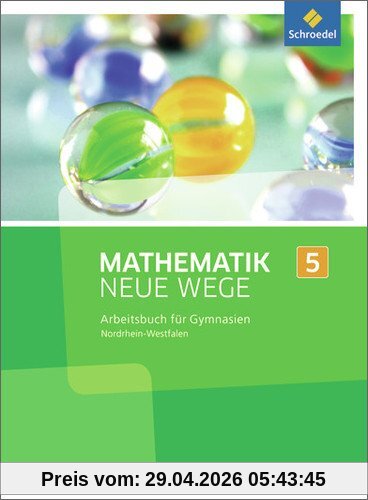 Mathematik Neue Wege SI - Ausgabe 2013 für Nordrhein-Westfalen: Arbeitsbuch 5