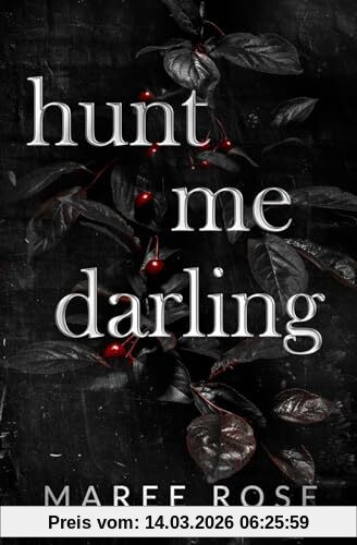 Maree Rose Hunt Me Darling, A Dark Mfm Stalker Romance (The Darling Games, Band 1)