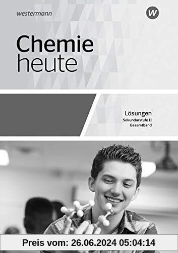 Chemie heute SII - Allgemeine Ausgabe 2018: Lösungen