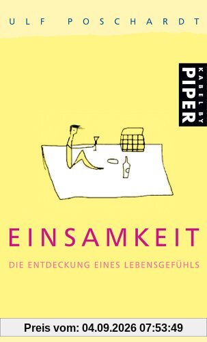 Einsamkeit: Die Entdeckung eines Lebensgefühls