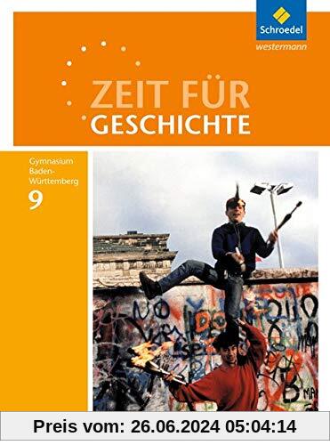 Zeit für Geschichte - Ausgabe 2016 für Gymnasien in Baden-Württemberg: Schülerband 9