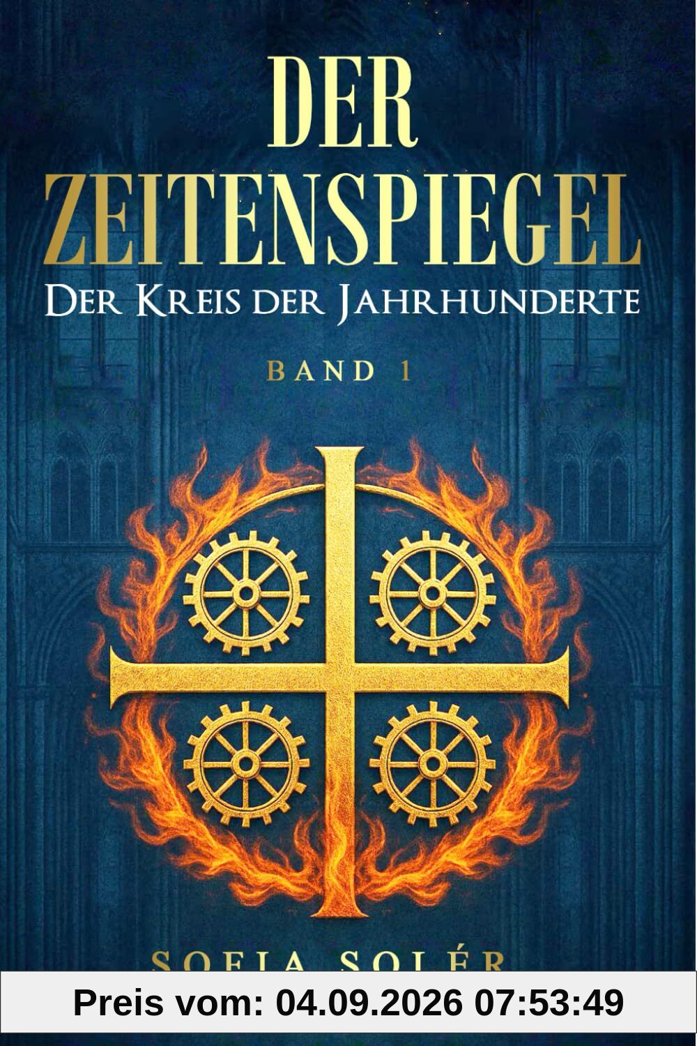 Der Zeitenspiegel - Der Kreis der Jahrhunderte: Auftakt der epischen Serie über Magie, Mittelalter und Zeitreise – ein historisches Abenteuer, das Grenzen sprengt (Band 1).