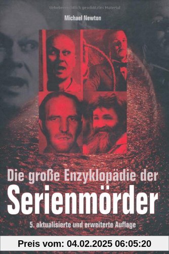 Die große Enzyklopädie der Serienmörder