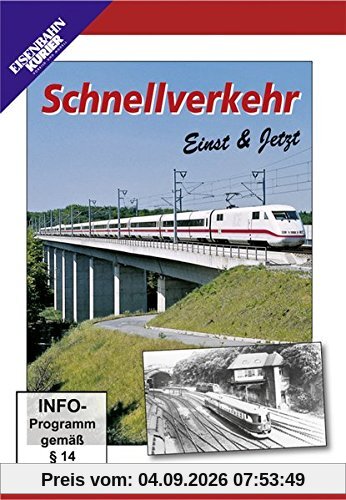 Schnellverkehr - Einst & Jetzt