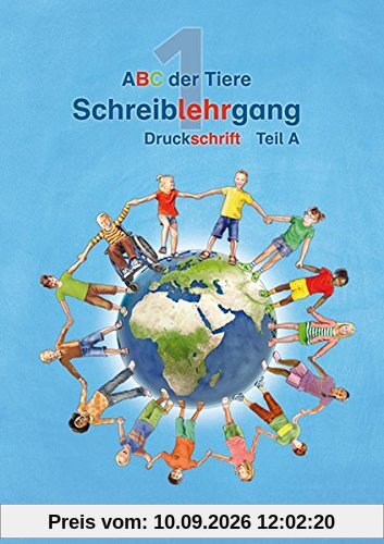 ABC der Tiere 1 - Schreiblehrgang Druckschrift, Teil A und B · Neubearbeitung (ABC der Tiere - Neubearbeitung)