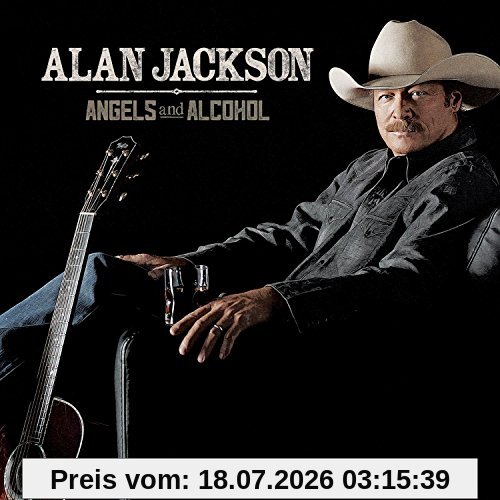 Alan Jackson Angels And Alcohol