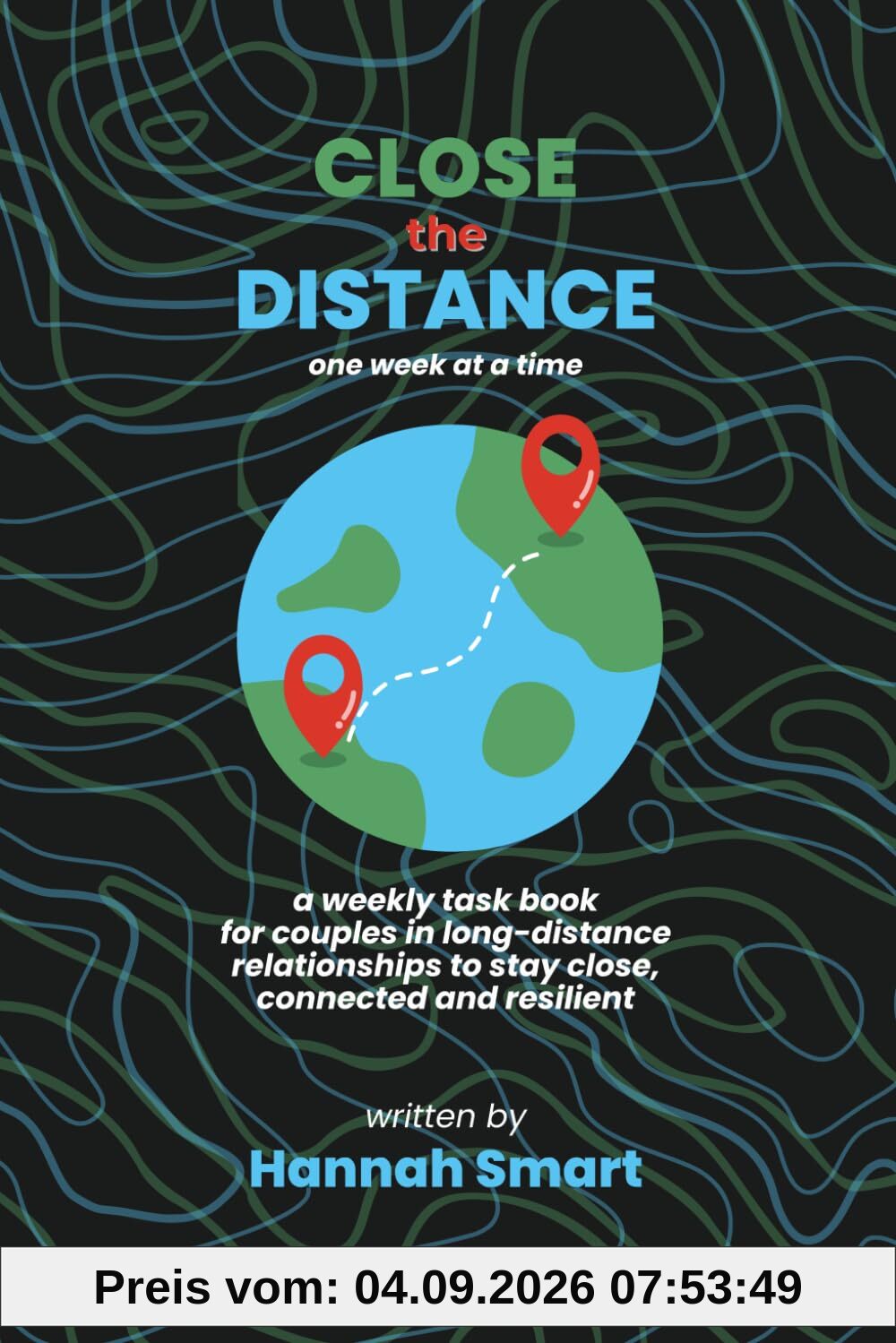Close the Distance: A year of weekly tasks, digital dates, challenges and more to keep the magic alive in your long-distance relationship