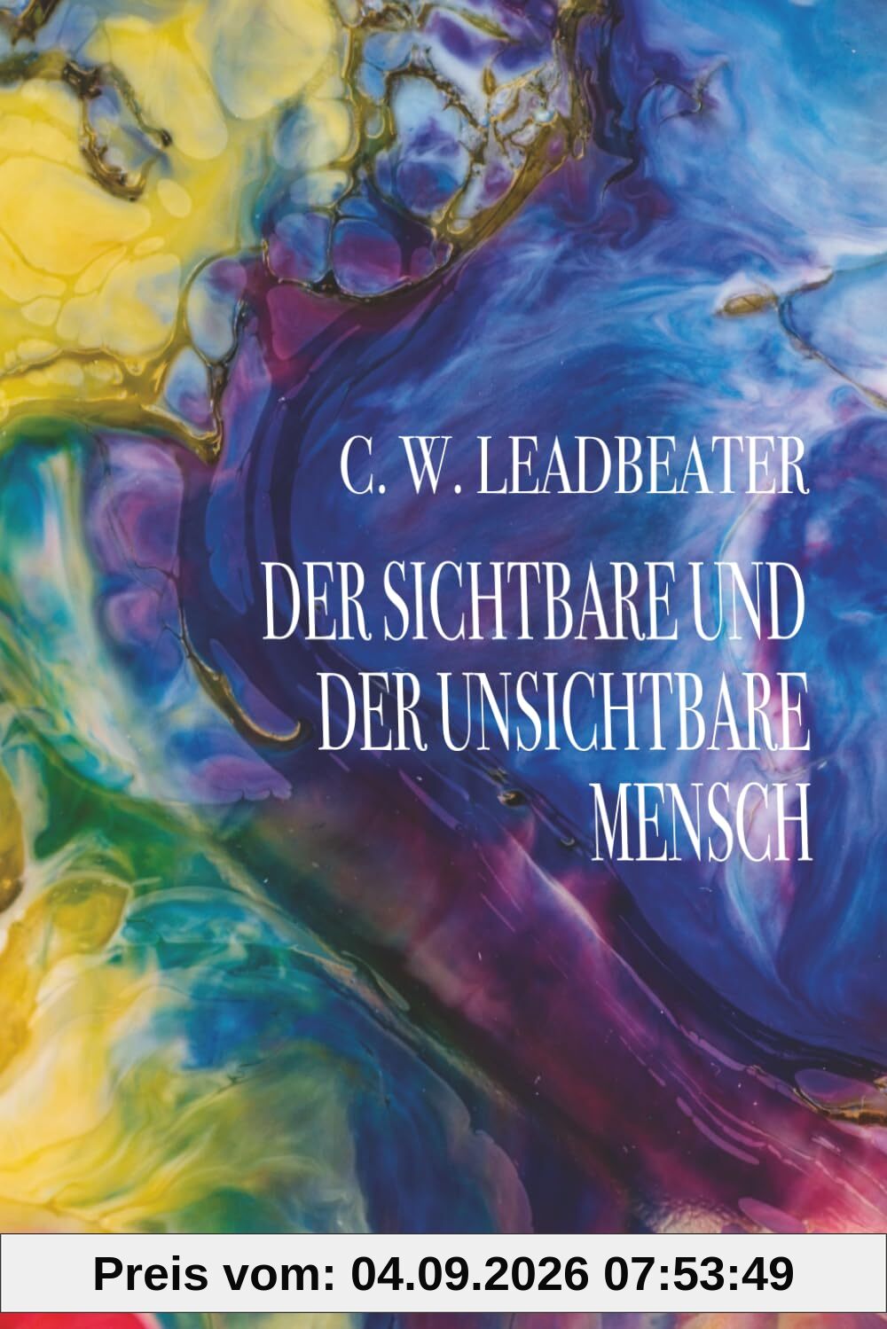 Der sichtbare und der unsichtbare Mensch