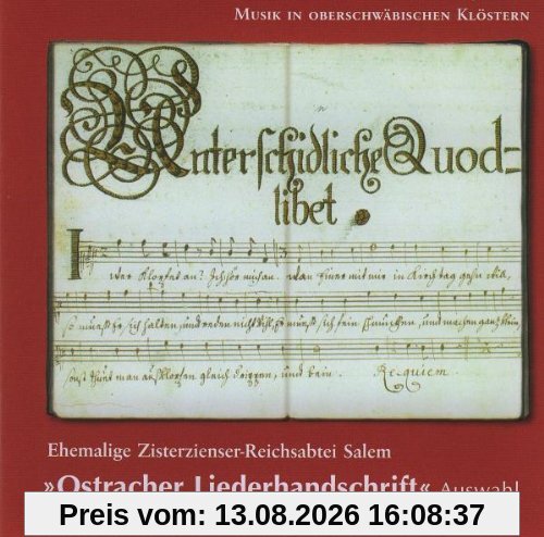 Musik in Oberschwäbischen Klöstern - Ostracher Liederhandschrift (Auswahl)