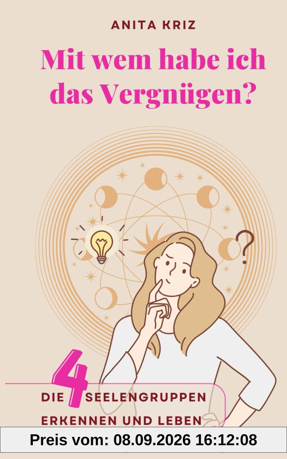 Mit wem habe ich das Vergnügen?: Die 4 Seelengruppen erkennen und leben