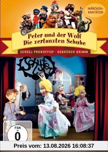 Augsburger Puppenkiste - Peter und der Wolf & Die zertanzten Schuhe