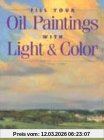 MacPherson, Kevin D. Fill Your Oil Paintings With Light & Color