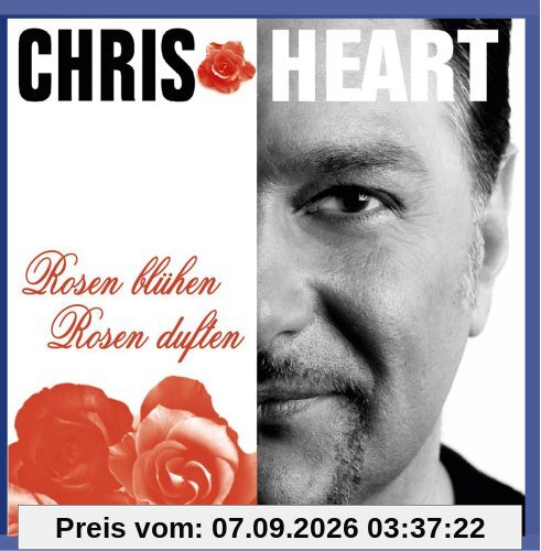 Chris Heart Rosen blühen Rosen duften