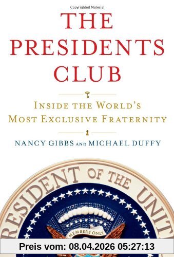 Nancy Gibbs The Presidents Club, Inside The World's Most Exclusive Fraternity