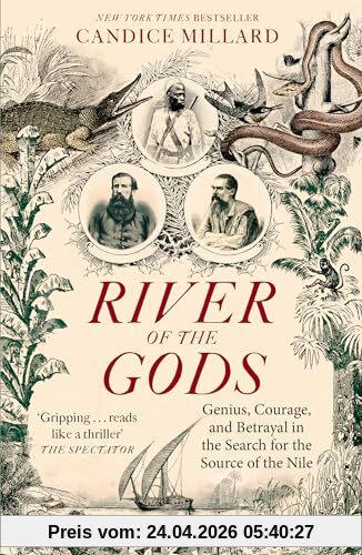 Candice Millard River Of The Gods, Genius, Courage, And Betrayal In The Search For The Source Of The Nile