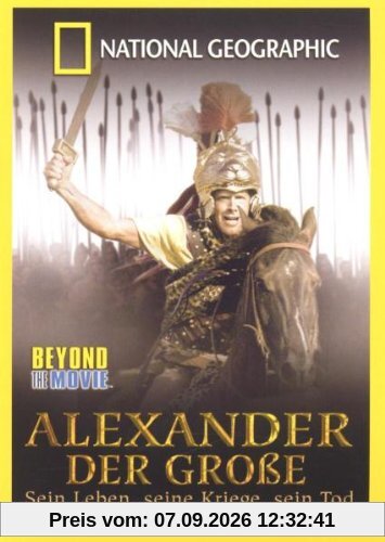 National Geographic - Alexander der Große: Sein Leben, seine Kriege, sein Tod