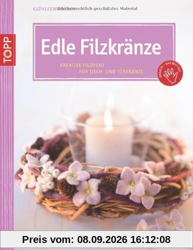 Edle Filzkränze: Kreative Filzdeko für Tisch- und Türkränze