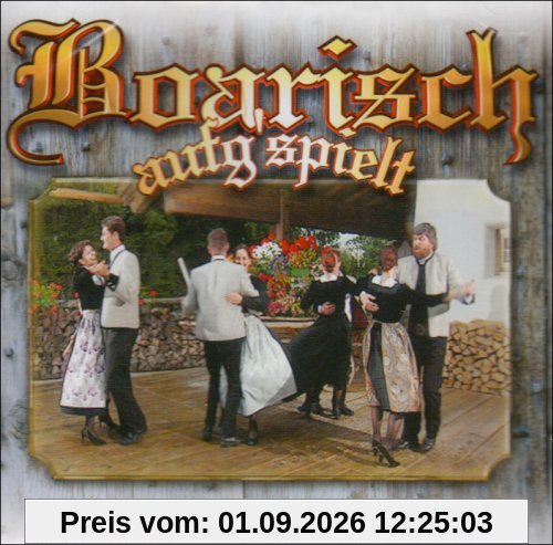 Boarisch Aufg'Spielt