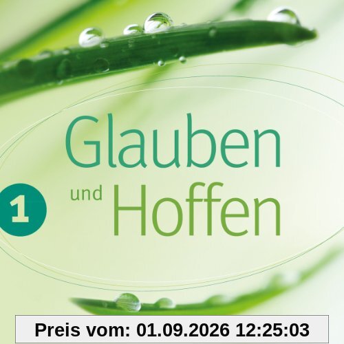Glauben und hoffen, Vol. 1