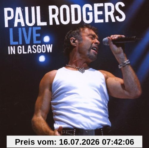 Paul Rodgers Live In Glasgow