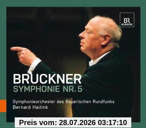 Bernard Haitink Anton Bruckner, Sinfonie 5