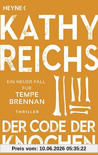 Der Code der Knochen: Ein neuer Fall für Tempe Brennan (Die Tempe-Brennan-Romane, Band 20)